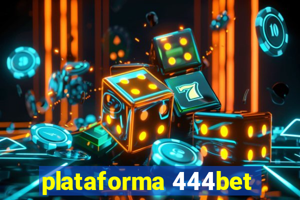 plataforma 444bet